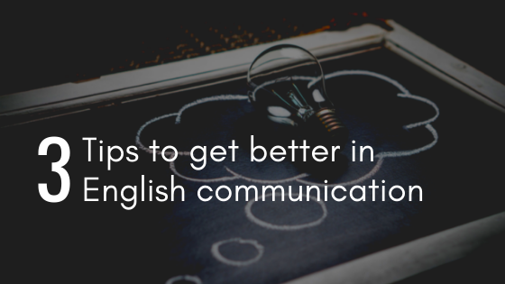 Steps to get better in English communication