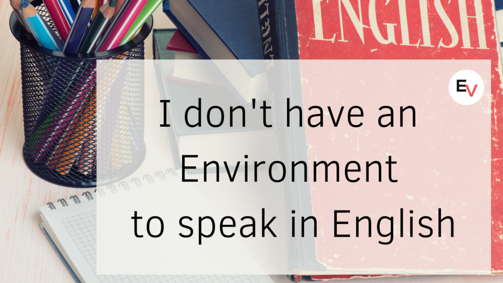 How to learn English in Non-English environment