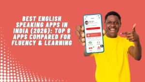 Best English Speaking Apps in India (2026)