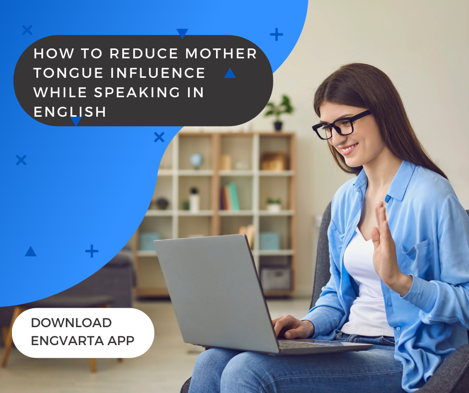 How to Remove Mother Tongue Influence while speaking in English