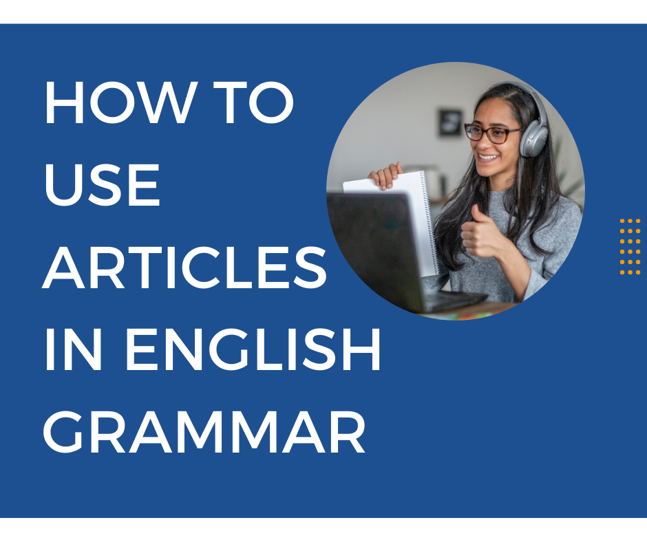 how to use articles in english grammar