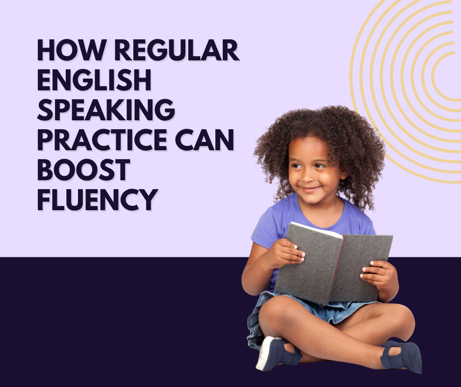 How Regular English Speaking Practice Can Boost Fluency