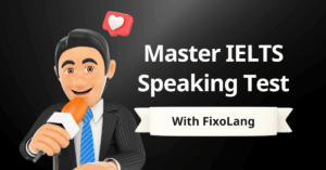 How to Master the IELTS Speaking Test with FixoLang