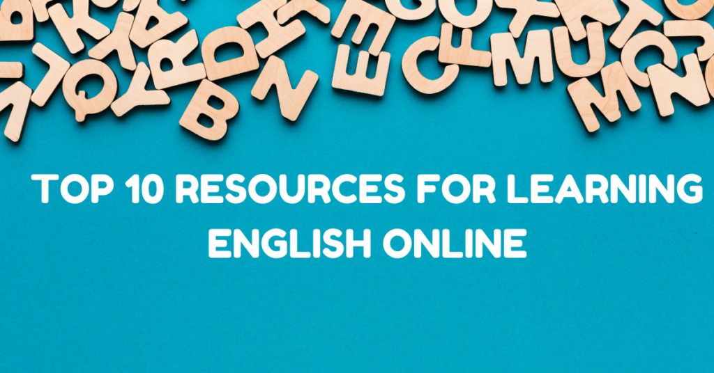 Top 10 Resources For Learning English Online