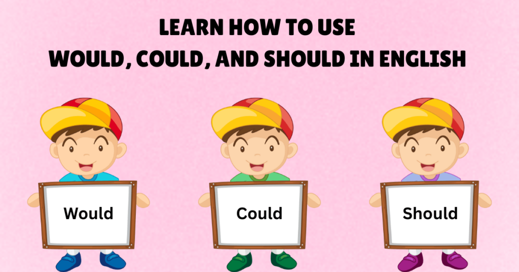 Use EngVarta & Learn How to Use Would, Could, and Should in English