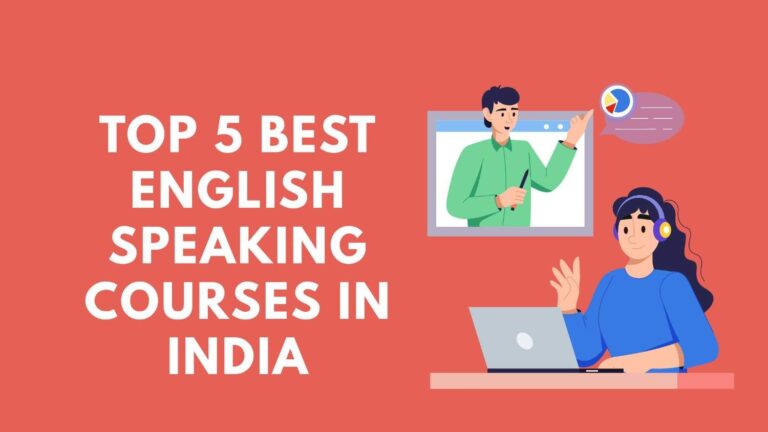 Top 5 Best English Speaking Courses in India