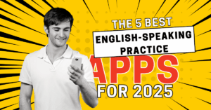 Best English Speaking Practice Apps