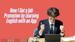 Job Promotion by Learning English with an App
