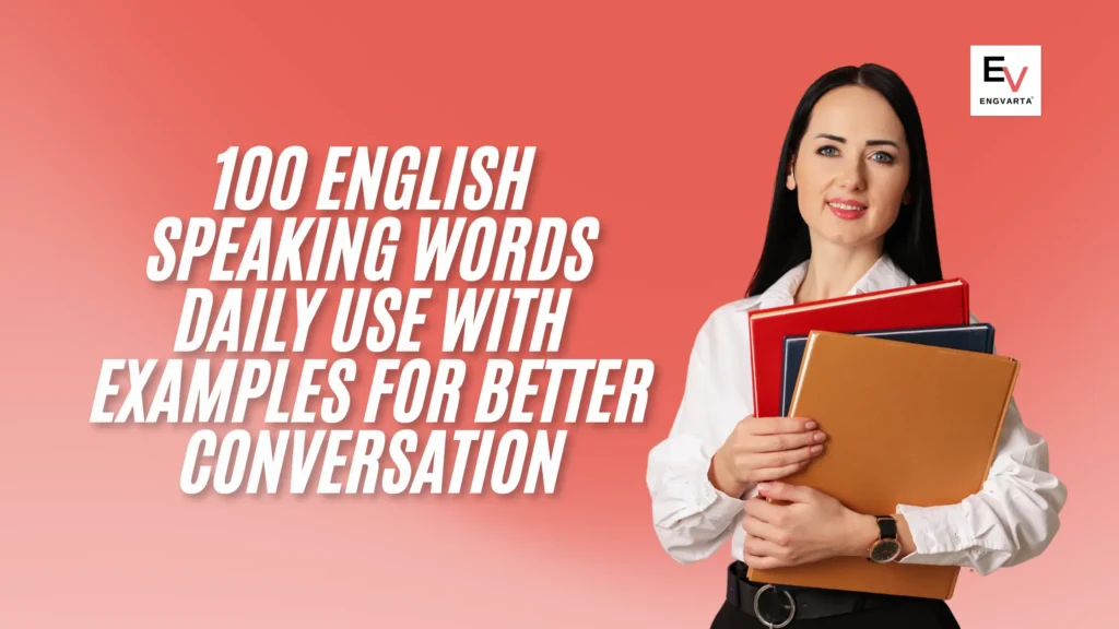100 English Speaking Words Daily Use