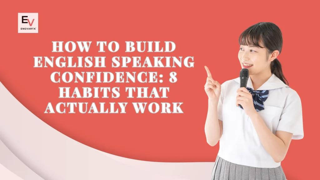 How to Build English Speaking Confidence