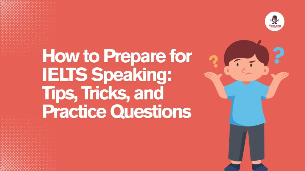 How to Prepare for IELTS Speaking