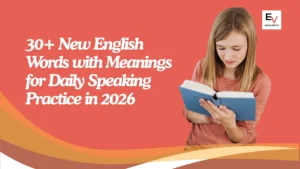 New English Words with Meanings for Daily Speaking Practice