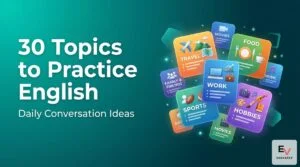 30 interesting topics to practice English speaking daily