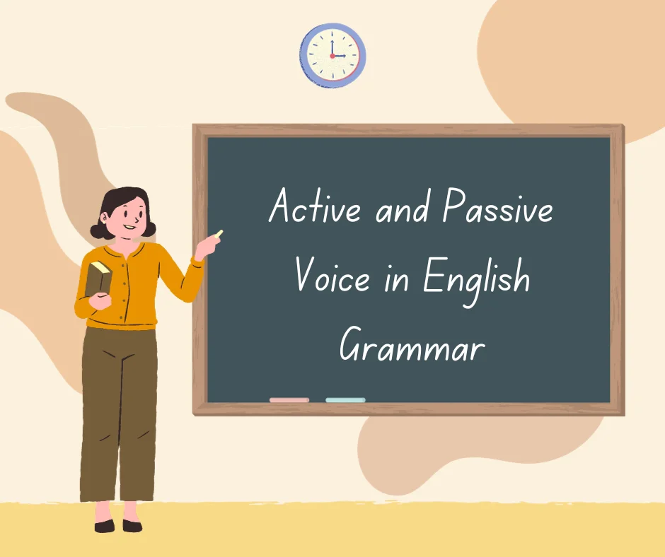 Active and Passive Voice in English Grammar