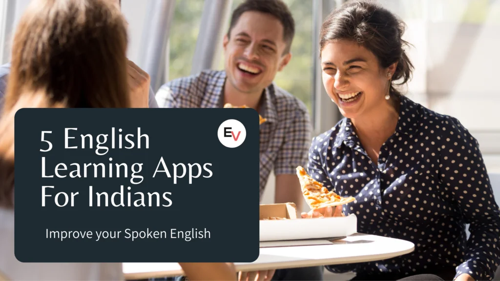 5 Best English Learning Apps for Indians to Improve Spoken English