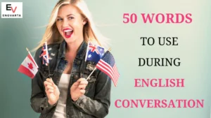 50 Superb A - Z words to use during English conversation
