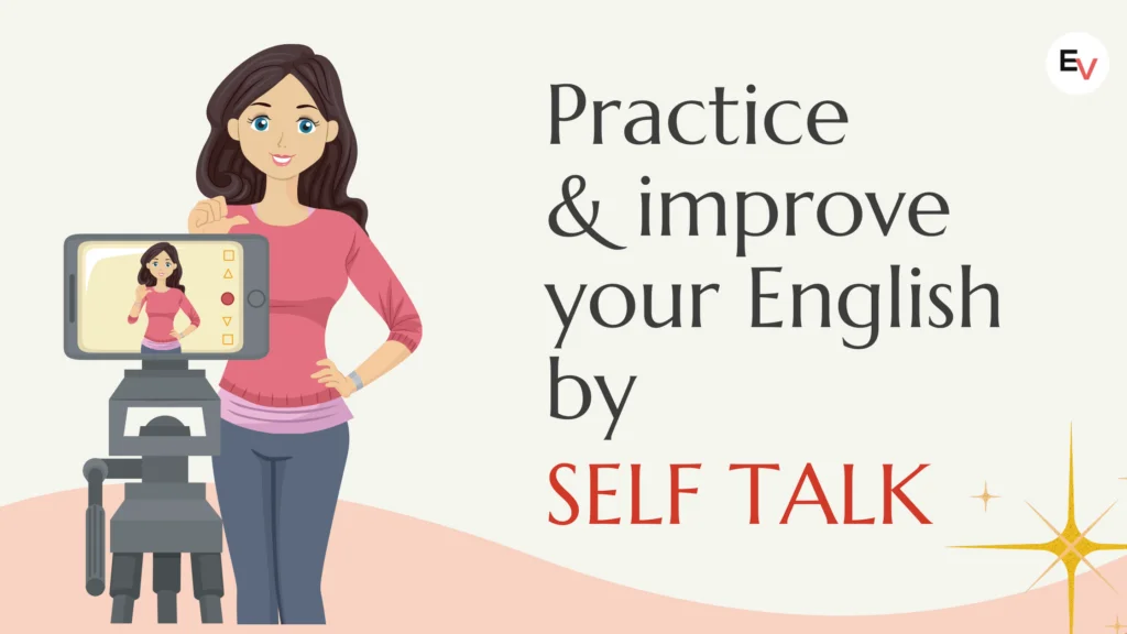 How to Practice English using Self Talk