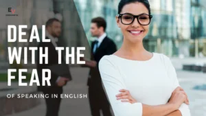 How to Overcome your Fear of Speaking in English