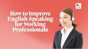 English Speaking for Working Professionals