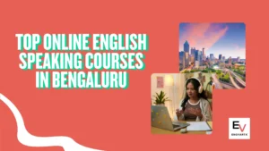 Online English Speaking Courses in Bengaluru