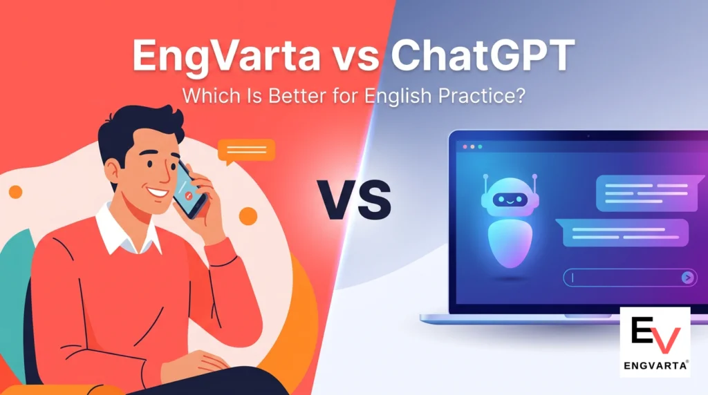 EngVarta vs ChatGPT comparison — human English tutor vs AI chatbot