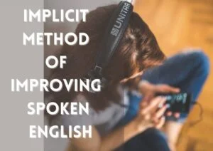 Implicit Method for Improving English Speaking Skills