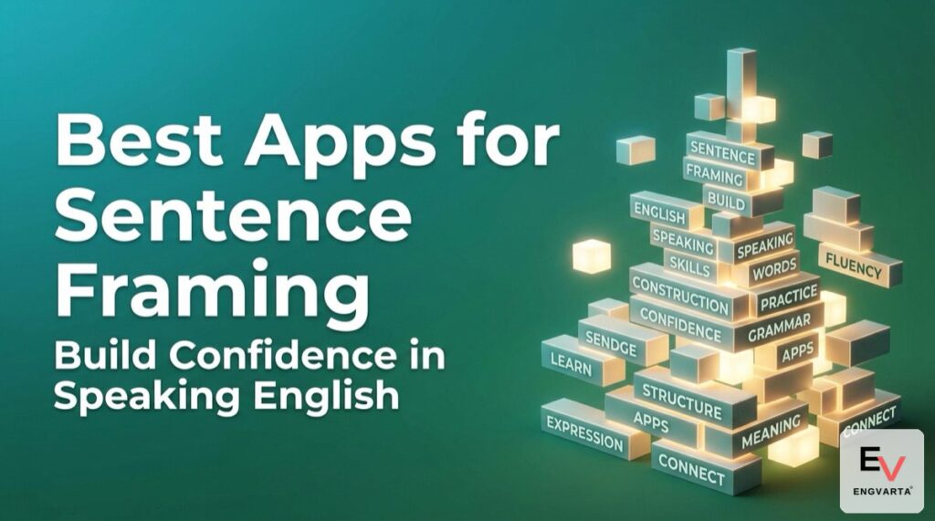 Best English speaking apps for sentence framing and confidence building 2026