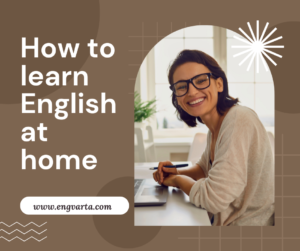 How to learn English at home