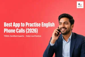 Best App to Practise English Phone Calls and improve voice conversation fluency