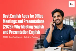 Best English Fluency Platform for Office Meetings and workplace communication