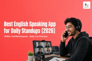 Best App to Practise Daily Standups in English with live workplace speaking practice