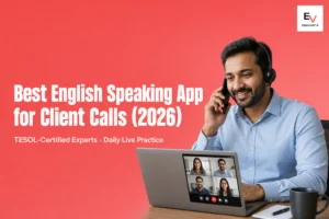 Best English Speaking App for Client Calls with live conversation practice and fluency training