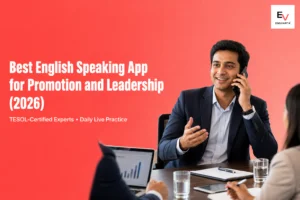 Best English Speaking App for Promotion, Leadership, and Senior Meetings with professional communication training