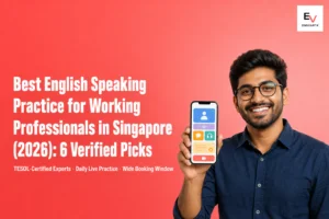 Best English Speaking Practice for Working Professionals in Singapore (2026)