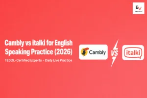 Cambly vs italki for English Speaking Practice comparison of tutors, pricing, and fluency outcomes