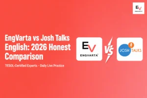 EngVarta vs Josh Talks English comparison for spoken English practice in 2026