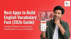 Best Apps to Build English Vocabulary Fast with daily speaking and word learning practice