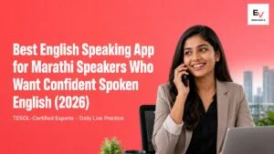 Indian Marathi-speaking professional practising spoken English — best English speaking app for Marathi speakers 2026