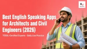 Indian architect and civil engineer practising spoken English for client reviews and site coordination — best English speaking app for architects and civil engineers 2026