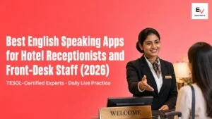 best English speaking apps for hotel receptionists and front-desk staff
