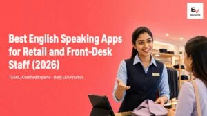 Indian retail and front-desk staff practising spoken English for customer greetings and complaints — best English speaking app for retail staff 2026
