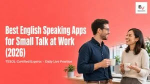 best English speaking apps for small talk at work